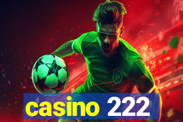 casino 222